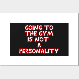 Going to the gym is not a personality sarcastic White and Red Posters and Art